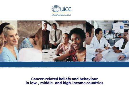 Cancer-related beliefs and behaviour in low-, middle- and high-income countries.