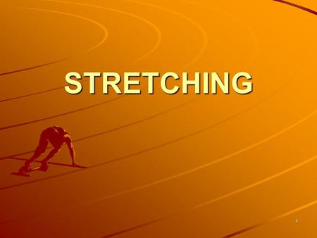 STRETCHING.