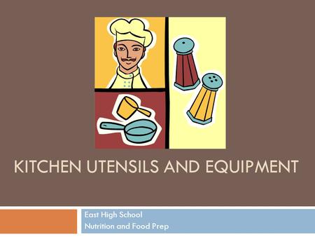 Kitchen Utensils and Equipment