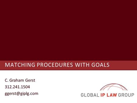 MATCHING PROCEDURES WITH GOALS C. Graham Gerst 312.241.1504