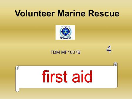 Volunteer Marine Rescue TDM MF1007B. Burns Care for Burns Cool the burned area Cover the burned area Prevent infection Minimise shock Call an ambulance.