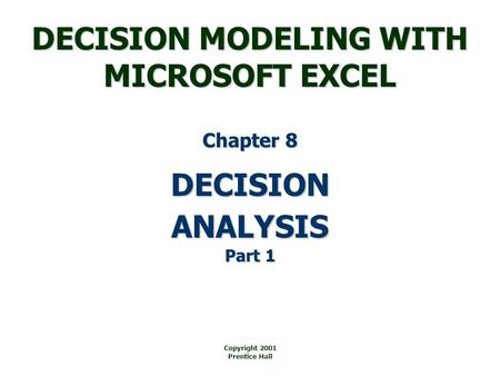 DECISION MODELING WITH