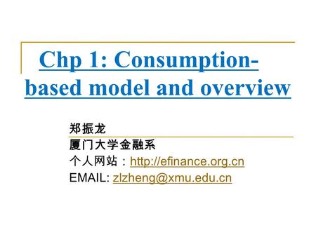 Chp 1: Consumption-based model and overview