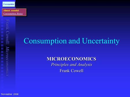 Consumption and Uncertainty