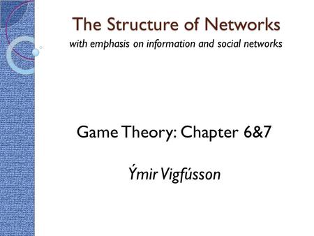 The Structure of Networks