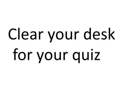 Clear your desk for your quiz. Unit 2 Day 8 Expected Value Average expectation per game if the game is played many times Can be used to evaluate and.