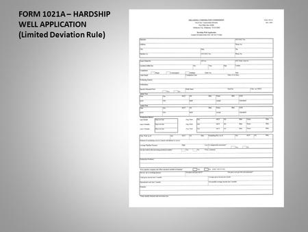 FORM 1021A – HARDSHIP WELL APPLICATION (Limited Deviation Rule)