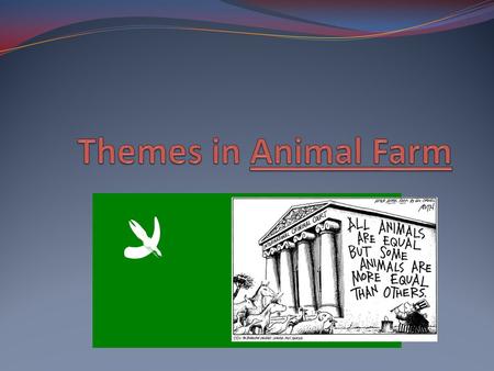 Themes in Animal Farm.