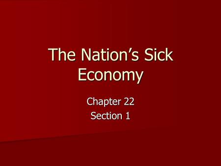 The Nation’s Sick Economy