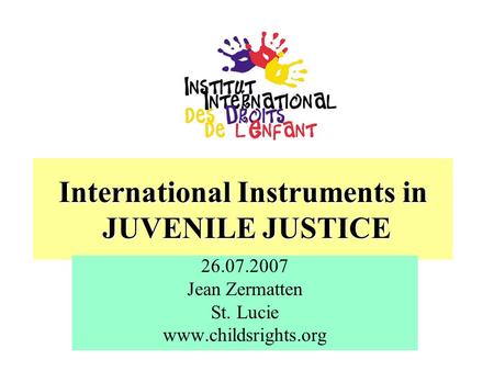 International Instruments in JUVENILE JUSTICE