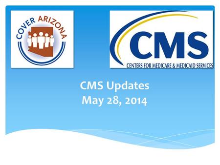 CMS Updates May 28, 2014.  Final ASPE Report:  pr2014/ib_2014Apr_enrollment.pdf