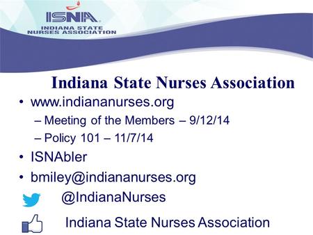 Indiana State Nurses Association  –Meeting of the Members – 9/12/14 –Policy 101 – 11/7/14