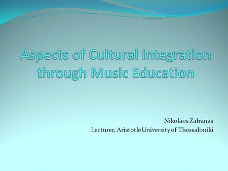 Aspects of Cultural Integration through Music Education