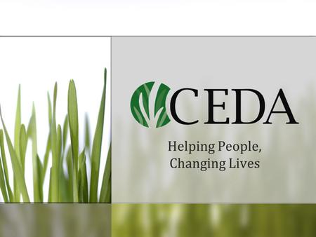 Helping People, Changing Lives. MISSION To work in partnership with communities to empower families and individuals to achieve self-sufficiency and improve.