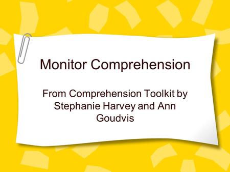 Monitor Comprehension