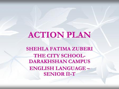 THE CITY SCHOOL- DARAKHSHAN CAMPUS ENGLISH LANGUAGE – SENIOR II-T