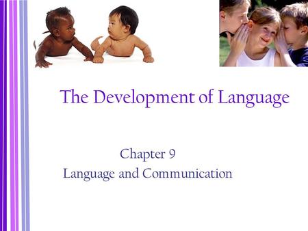 The Development of Language