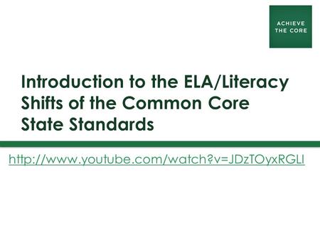 Introduction to the ELA/Literacy Shifts of the Common Core State Standards