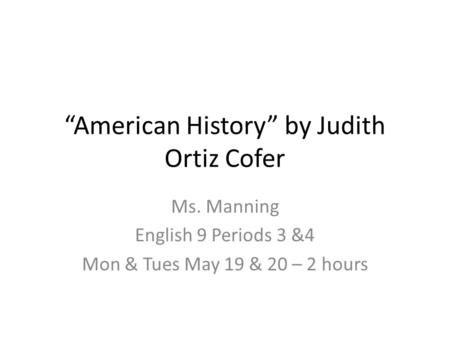 “American History” by Judith Ortiz Cofer