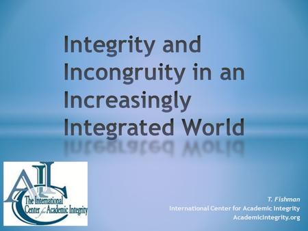 T. Fishman International Center for Academic Integrity AcademicIntegrity.org.