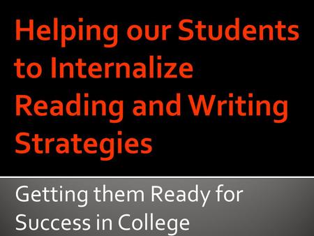 Getting them Ready for Success in College. English Proficiency 2004200520062007 Total Freshman 9414210584 Exempt from EPT 41%39%32%43% Scored 151 or above.