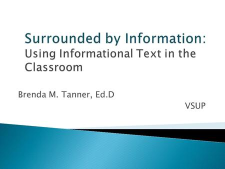 Surrounded by Information: Using Informational Text in the Classroom