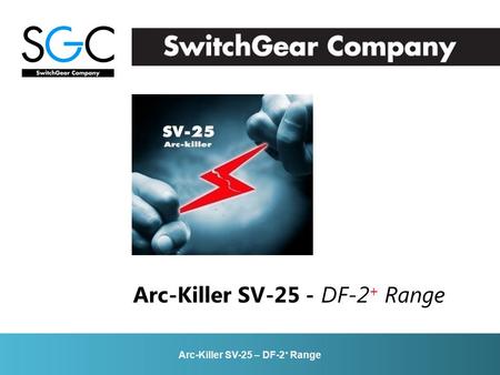 Arc-Killer SV-25 – DF-2 + Range Arc-Killer SV-25 - DF-2 + Range.