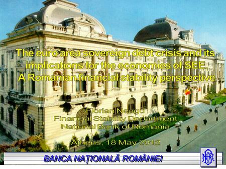 BANCA NAŢIONALĂ A ROMÂNIEI BANCA NAŢIONALĂ ROMÂNIEI.