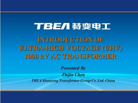 INTRODUCTION OF ULTRA-HIGH VOLTAGE (UHV) 1000 kV AC TRANSFORMER