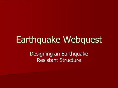 Designing an Earthquake Resistant Structure