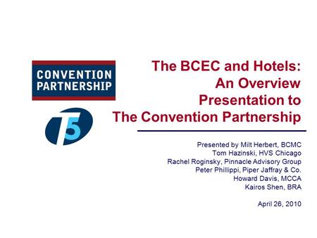 Presented by Milt Herbert, BCMC Tom Hazinski, HVS Chicago