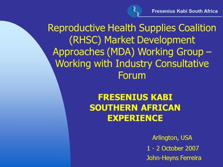 FRESENIUS KABI SOUTHERN AFRICAN EXPERIENCE