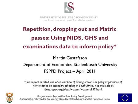 Programme to Support Pro-Poor Policy Development A partnership between the Presidency, Republic of South Africa and the European Union Repetition, dropping.