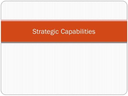 Strategic Capabilities