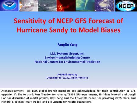 Fanglin Yang I.M. Systems Group, Inc. Environmental Modeling Center National Centers for Environmental Prediction AGU Fall Meeting December 15-19, 2014;