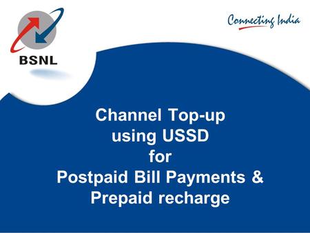 Background Collection of postpaid bills through Ctopup (Franchisee & Retailers) named as USSD-Ctopup Existing Ctopup uses OTA system for encryption of.