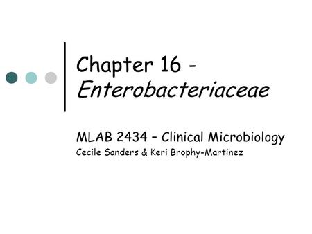 Chapter 16 - Enterobacteriaceae