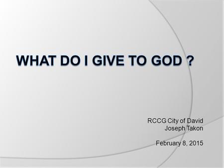 RCCG City of David Joseph Takon February 8, 2015.