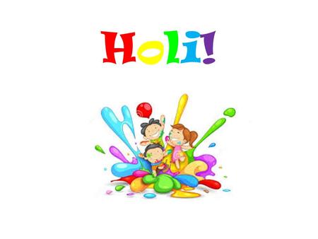 Holi!.