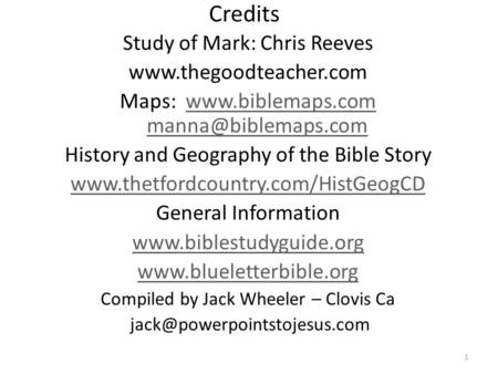 Credits Study of Mark: Chris Reeves  Maps:   History and.