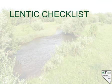 LENTIC CHECKLIST. NATURAL RIPARIAN RESOURCES LENTIC CHECKLIST HYDROLOGIC.