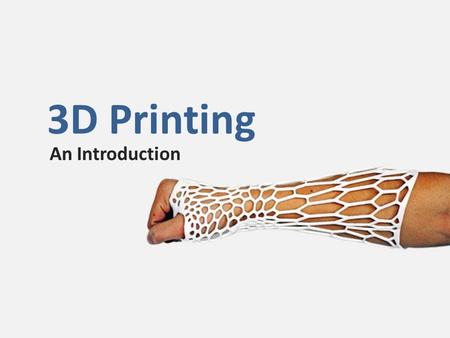 3D Printing An Introduction. Importance of 3D Printing In Education It provides teachers with 3D visual aids that they can use in their classroom.