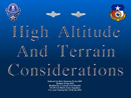 Authored by Rich Simerson 01-Jun-2007 Updated 01-Apr-2010 Modified by Lt Colonel Fred Blundell TX-129 Fort Worth Senior Squadron For Local Training Rev.
