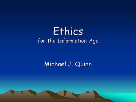 Ethics for the Information Age