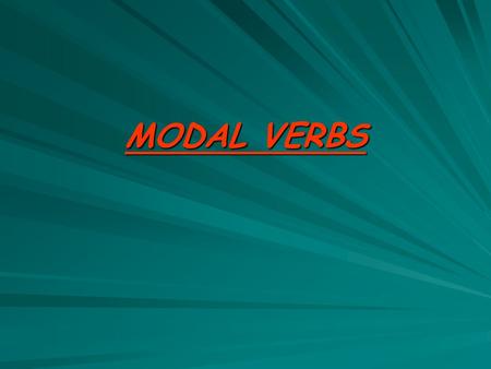 MODAL VERBS.