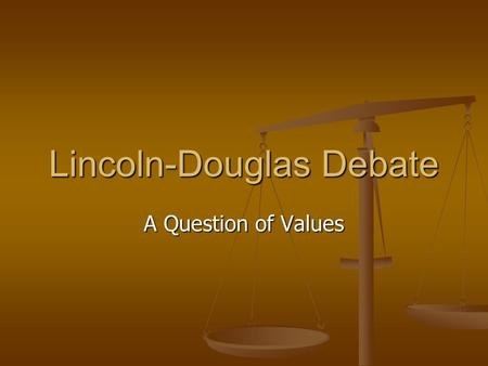 Lincoln-Douglas Debate