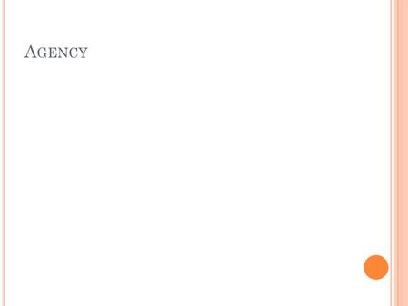 A GENCY. (E STABLISHMENT AND SCOPE OF THE AUTHORITY OF THE AGENT ) (1) The principal’s grant of authority to an agent may be express or implied. (2) The.