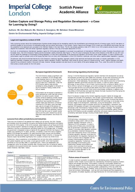 Carbon Capture and Storage Policy and Regulation Development – a Case for Learning by Doing? Authors: Mr. Zen Makuch, Ms. Slavina Z. Georgieva, Mr. Behdeen.