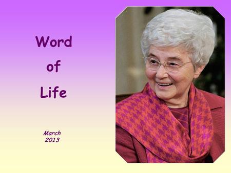 Word of Life March 2013 « Let anyone among you who is without sin be the first to throw a stone at her » (Jn 8,7).