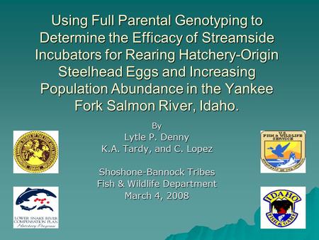 Using Full Parental Genotyping to Determine the Efficacy of Streamside Incubators for Rearing Hatchery-Origin Steelhead Eggs and Increasing Population.